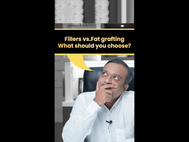 Filler vs Fat Grafting