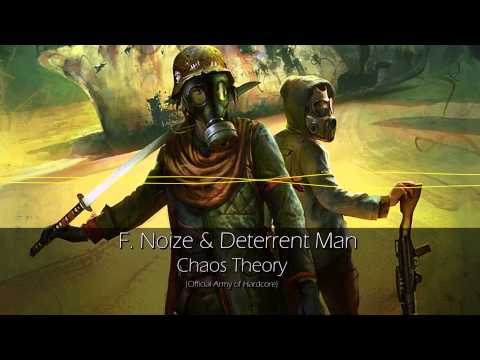 F. NøIzE & Deterrent Man - Chaos Theory (Official Army of Hardcore)
