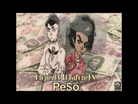 G Lopez Ft Lazone08 - PE$O (Prod ChrisZ)
