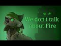 We don't talk about Fire - (My Pride Animation)