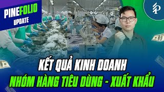 Ngành tiêu dùng, xuất khẩu kinh doanh ra sao trước làn sóng cắt giảm lãi suất toàn cầu? | PineFolio