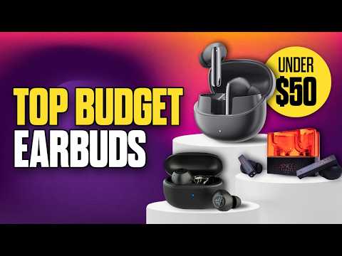 6 Best True Wireless Earbuds Under $50 in 2025