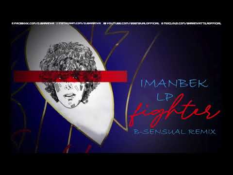 LP & Imanbek - Fighter (B-sensual Remix)