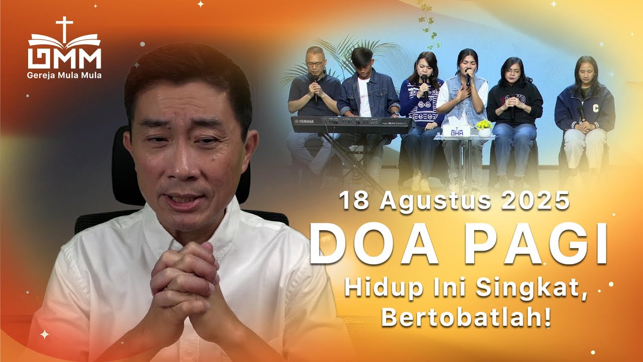 DOA PAGI | Hidup ini singkat, bertobatlah – 18 Agustus 2025 | Ps. Wignyo Tanto