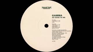 Gamma - So Good To Me (Dub Version) (2000)