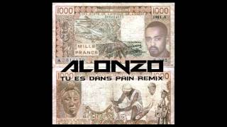 Alonzo - Tu es dans pain remix