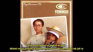 Common - Retrospect for Life (napisy PL)