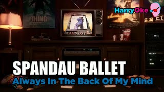 Spandau Ballet - Always In The Back Of My Mind (Karaoke with Lyrics)