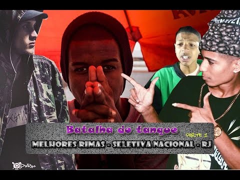SELETIVA DO NACIONAL - MELHORES RIMAS - RJ - PARTE 1