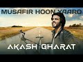 Musafir Hoon Yaaron | Cover | Aakash Gharat | Kishore Kumar | New Hindi Song 2020 | Old Hindi Song |