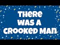 There Was a Crooked Man Lyrics | Nursery Rhymes with Lyrics