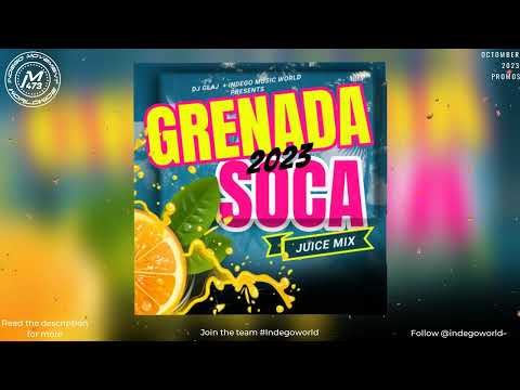 2023 Grenada soca  juice mix By Dj GlaJ | 2023 Soca | 2024 Soca | Grenada Soca
