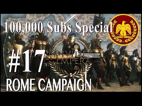 100,000 Sub Special Campaign - Divide Et Impera - Rome #17