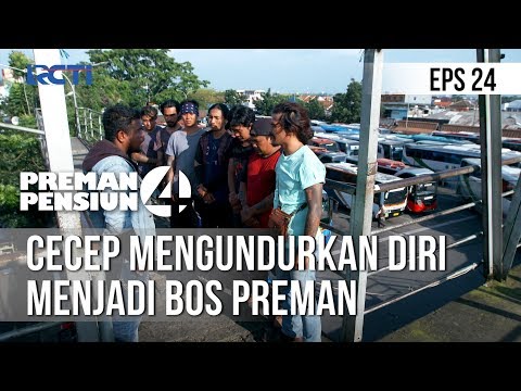 PREMAN PENSIUN 4 - Cecep Mengundurkan Diri Menjadi Bos Preman [17 Mei 2020] Part 1