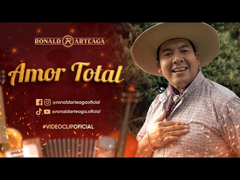 Ronald Arteaga - AMOR TOTAL (Video Oficial)