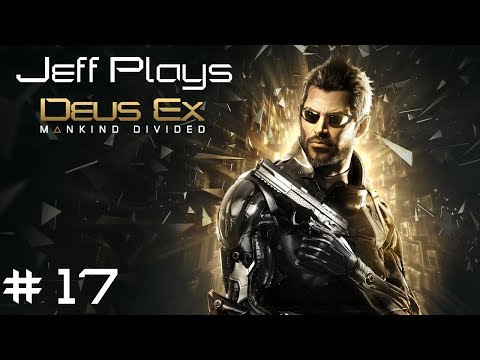 Jeff Plays Deus Ex: Mankind Divided Pt. 17: Vadim Orlov
