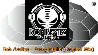 Rob Analize - Funky Feelin (Original Mix) ~ BomBeatz Music