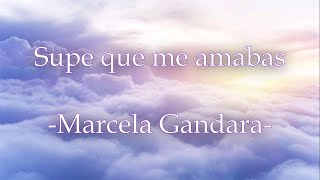 Supe Que Me Amabas - Marcela Gandara (Vivo)