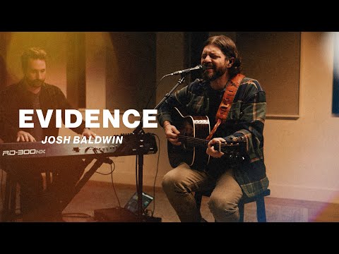 Evidence // Josh Baldwin // Worship Together Session