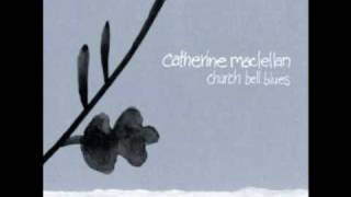 09 Church Bell Blues-Catherine MacLellan