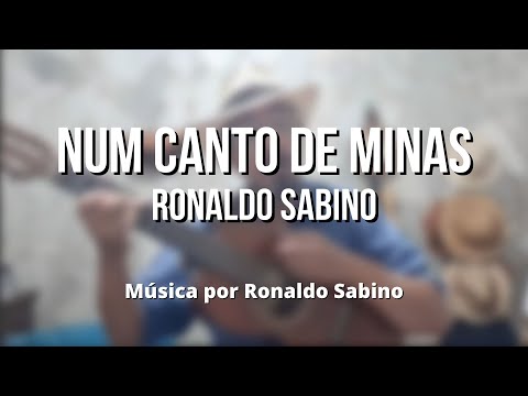 Música Num canto de Minas - Ronaldo Sabino