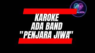 Download lagu Karoke ADA BAND - PENJARA JIWA mp3 Download lagu Karoke ADA BAND - PENJARA JIWA mp3