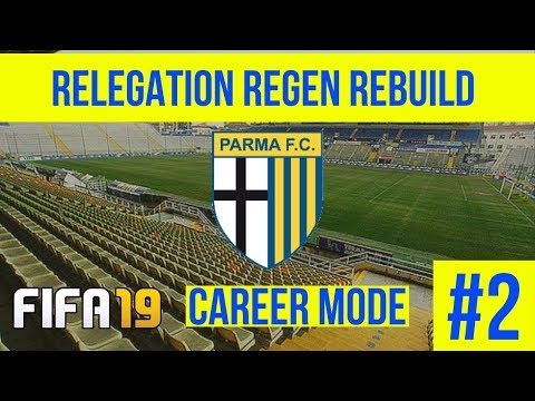 FIFA 19 Career Mode Parma Ep 2 (Relegation Regen Rebuild 2)