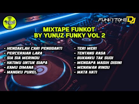 MIXTAPE FUNKOT [BY YUNUZ FUNKY] VOL 2 #Funkytoneremix