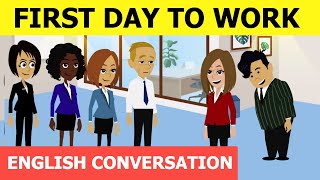 English Conversation First Day to Work - English Speaking Practice at Office