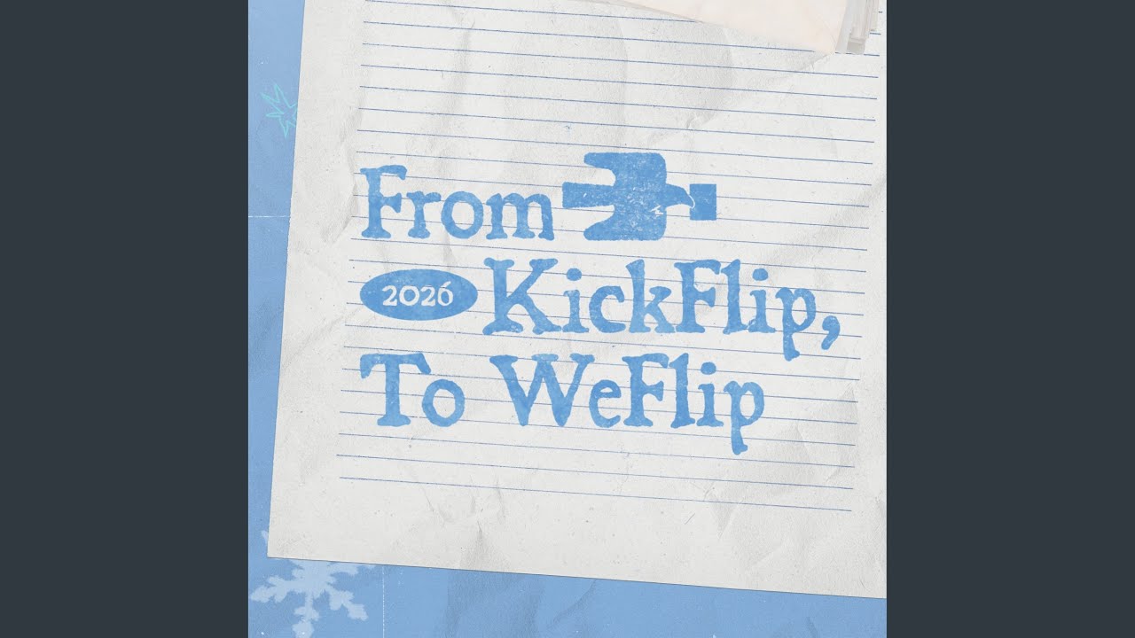 From KickFlip, To WeFlip 유튜브 썸네일