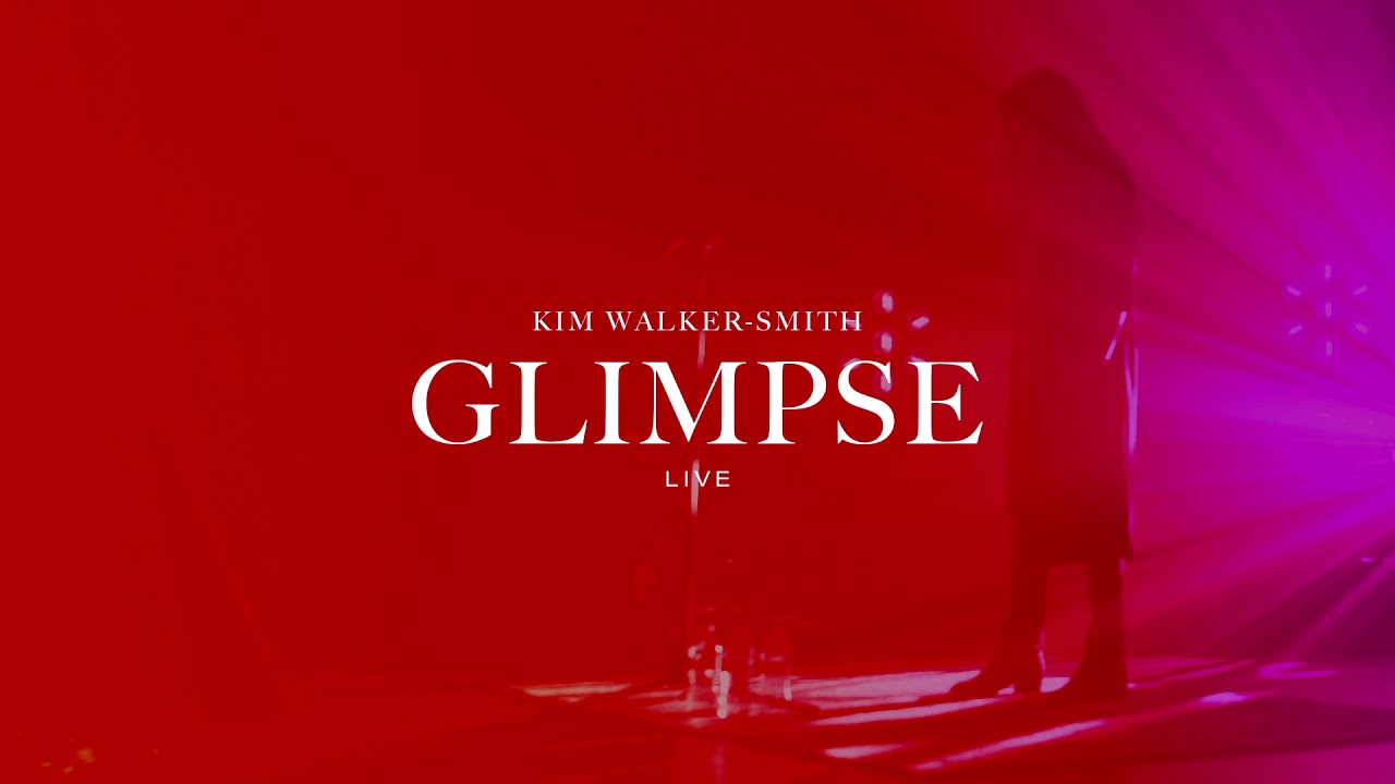 Kim Walker-Smith - Glimpse (Live)(Audio Only)