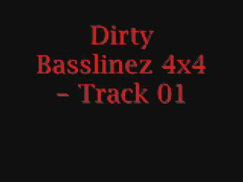 Dirty Basslinez 4x4 - Track 01