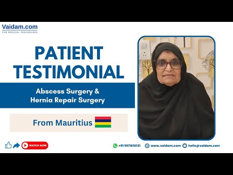 Happy Patient from Mauritius I Abscess Surgery and Hernia Repair Surgery in India