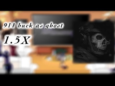 911 react to buck as ghost|1.5X|Full vid|911|
