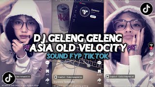 Download lagu DJ GELENG-GELENG ASIA OLD VELOCITY | STYLE KUANE SOUND BUAT SANTAI VIRAL TIKTOK DJ TERBARU 2025 mp3