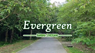 Evergreen - KARAOKE VERSION - as popularized by Barbra Streisand