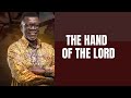 The Hand Of The Lord Pastor Mensa Otabil Sermon WordSharedTv Wstv Mensaotabil Jesus