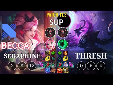 DRX Becca Seraphine vs Thresh Sup - KR Patch 11.3