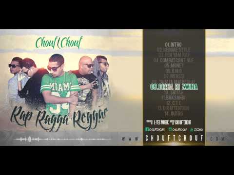 9- Chouftchouf - Dirha Ri Zwina (Album Rap Ragga Reggae)