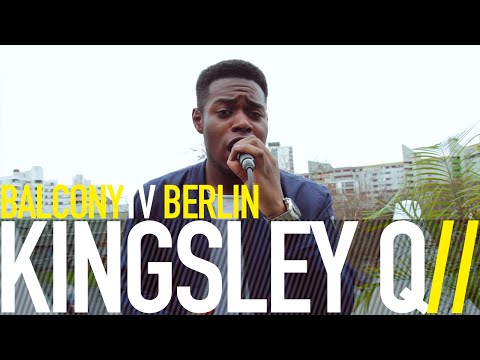 KINGSLEY Q - WHEN SHE SINGS (BalconyTV)