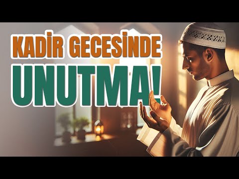 Kadir Gecesinde Ne Yapmalı?