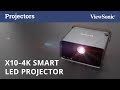 ViewSonic X10-4K Smart LED Projector