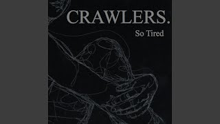 Crawlers - So Tired (Audio)