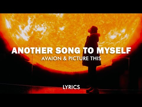 AVAION & Picture This - Another Song To Myself (Lyrics)