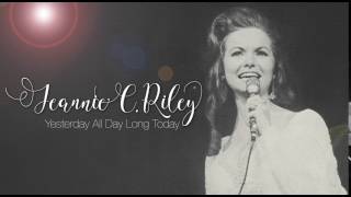 JEANNIE C. RILEY - Yesterday All Day Long Today