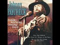 Ole Pay Ain't Checked Out Yet by Johnny Paycheck