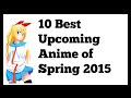 10 Best Upcoming Anime of Spring 2015 