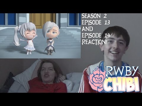 RWBY Chibi Season 2 - Episode 13: Parent Teacher & Episode 14: Cannonball! Reaction! Family Matters!