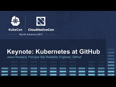 Keynote: Kubernetes at GitHub - Jesse Newland, Principal Site Reliability Engineer, GitHub