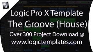 Logic Pro X Tech House Project Template -  The Groove House by Egas www.logictemplates.com